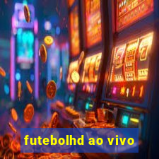 futebolhd ao vivo